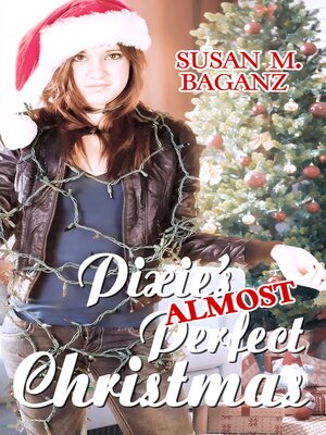 cover image of Pixie's Almost Perfect Christmas